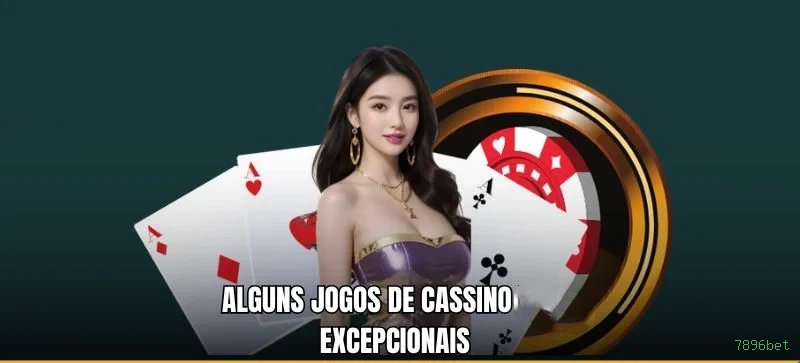 Cassino 7896bet - mesas ao vivo e jogos